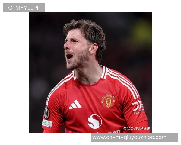 梅森芒特：从低谷到巅峰的红魔中场与其定位球战术价值深度解析